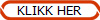 KLIKK HER